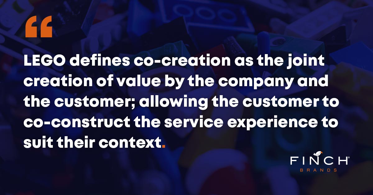 LEGO defines co-creation as the joint creation of value by the company and the customer; allowing the customer to co-construct the service experience to suit their context.
